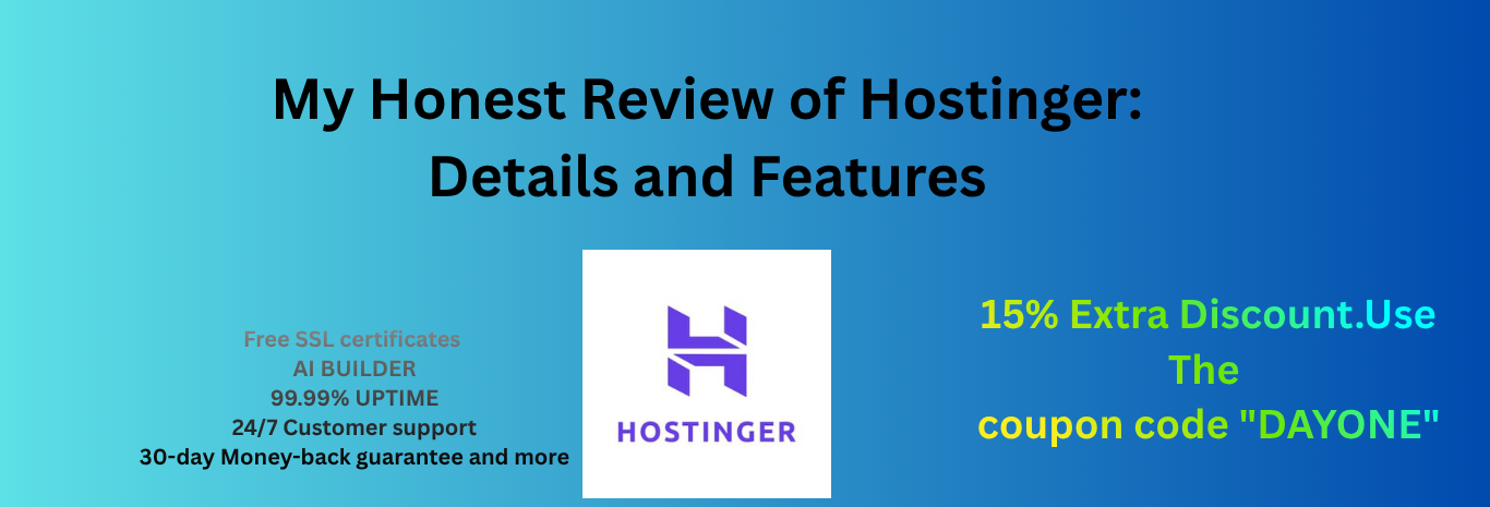 My Honest Review of Hostinger Details and Features